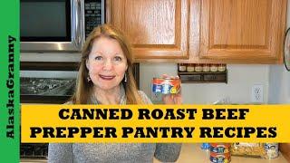 Canned Roast Beef How To Use It Prepper Pantry Canned Meat Recipes Hereford Beef