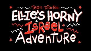 Teen Diaries Ellies Horny Israel Adventure