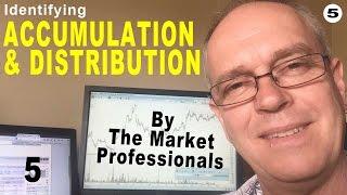 Identifying Accumulation and Distribution By the Market Professionals