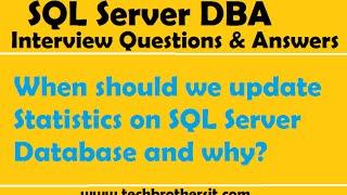 SQL Server DBA Interview Questions  When should we update Statistics on SQL Server Database and why