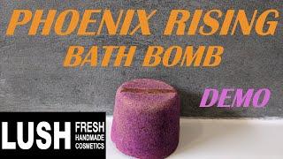 LUSH PHOENIX RISING BATH BOMB DEMO