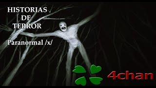 HISTORIAS DE TERROR 4CHAN X - ANOMALIAS