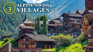 TOP 3 Villages SWISS Alps – Most beautiful Villages Switzerland