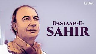 Dastaan-e-Sahir  Sahir Ludhianvi Biography  kalArt Wordsmiths