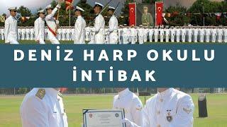 MSÜ DENİZ HARP OKULU İNTİBAK DÖNEMİ YAŞANANLAR