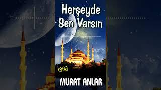 Murat Anlar -  Herşeyde Sen Varsın