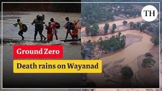 Ground Zero  Death rains on Wayanad