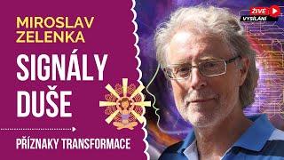 Miroslav Zelenka SIGNÁLY DUŠE  Příznaky transformace tipy pro osobní rozvoj