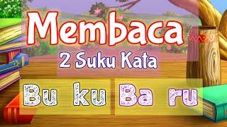 BELAJAR MEMBACA MENGEJA 2 SUKU KATA UNTUK ANAK TK