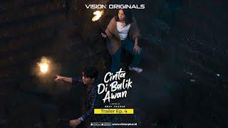 Official Trailer Vision+ Original Series Cinta Di Balik Awan  Ep. 4