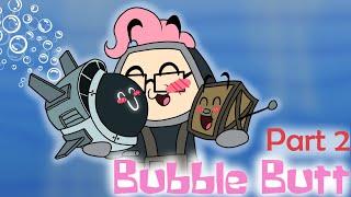 BubbleButt and Markiplier Part2