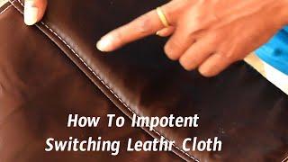 How To Impotent Switching How To Leather Cloth  SwitchingThe Best Leather Cloth Stitching Machine