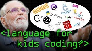 Scratch? Python? C? Kernighan on Languages for Kids Coding - Computerphile