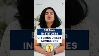 4 BTech Direct Admission InstitutesDirect Entry Engineering Universities #Shorts #directadmission