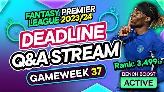 FPL GW37 LIVE DEADLINE STREAM  Man City Team News?  BB Active  Fantasy Premier League 202324