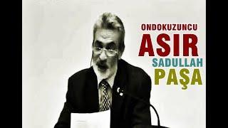 ONDOKUZUNCU ASIR - Sadullah Paşa  Okuyan İsmet Özel 