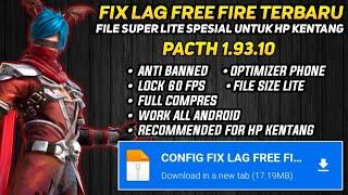 FIX LAG FREE FIRE 1.93.10 UPDATE  CONFIG ANTI PATAH PATAH RAM 2 GB FF  CONFIG FIX LAG FF 60 FPS