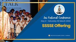  Sai National Conference 2024  Day 2 - SSSSE Offering #SNC24 #srisathyasai #WalkTheTalk #drama