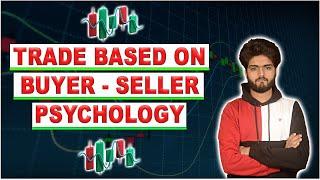 Trade based on buyer-seller psychology