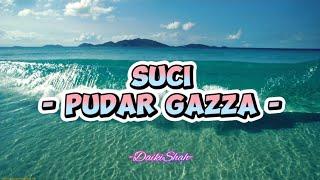 Pudar Gazza - Suci Lirik Lagu