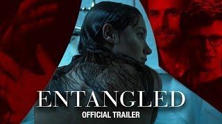 Entangled - Trailer