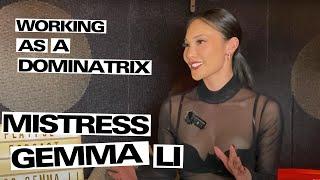 How to become a full time Dominatrix – meet Mistress Gemma Li
