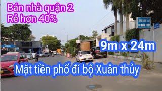 Bán Nhà Quận 2 Giá Rẻ Hơn Giá Thị Trường Tầm 40% Mặt Tiền Đường Xuân Thủy Quận 2 Tp HCM