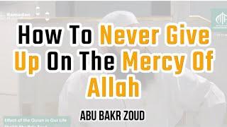 How To Never Give Up On The Mercy Of Allah  Abu Bakr Zoud