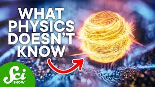 The 4 Greatest Mysteries of Physics