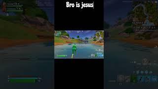 Bro is jesus #jesus  #fortnite  #fortniteclips  #gaming  #funny  #200pumpedbtw