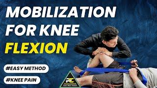 SIMPLE KNEE JOINT FLEXION MOBILIZATION  GET FULL KNEE RANGE OF MOTION & PAIN RELIEF.