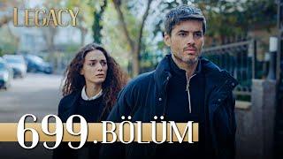 Emanet 699. Bölüm  Legacy Episode 699