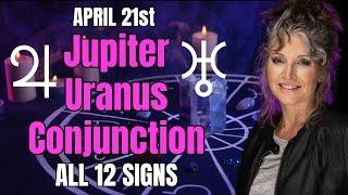 Jupiter Conjunct Uranus in Taurus 2024 All 12 Signs