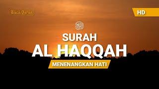 Surah Al-Haqqah Merdu - Ismail Annuri