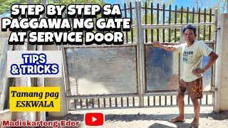 PAGGAWA NG GATE AT SERVICE DOOR NG BAHAY + TAMANG PAG ESKWALA  Madiskarteng Eder