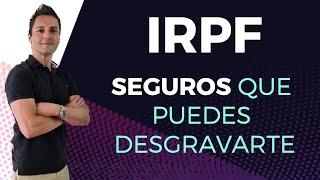 IRPF SEGUROS que puedes DESGRAVARTE en 2023  Autónomos