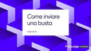 Docusign eSignature Come inviare una busta