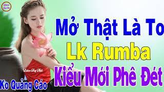 LK Bolero Rumba 2020 Mẫu Mới Phê Đét  Rumba Nhạc Sống Gái Xinh Mở Nhẹ Nhàng Cho Cả Làng Nghe Vol.2