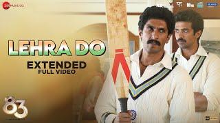 Lehra Do Extended - Full Video  83  Ranveer Singh Kabir Khan  Pritam Arijit Singh Kausar Munir