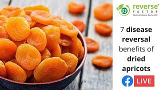 7 disease reversal benefits of dried apricots