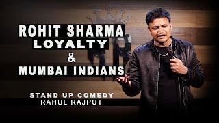 Rohit Sharma loyalty & Mumbai Indians  Stand up Comedy by Rahul Rajput