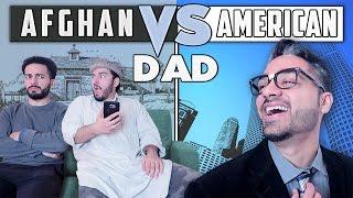 AFGHAN DAD VS AMERICAN DAD