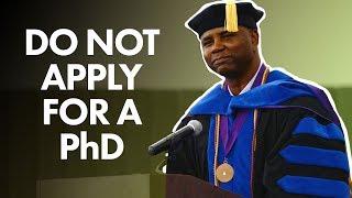 Why you shouldnt apply for a PhD