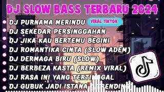 DJ PURNAMA MERINDU  DJ SLOW BASS VIRAL TIKTOK TERBARU  TIKTOK 2024