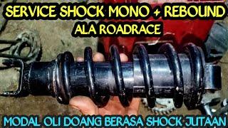 CARA SERVICE SHOCK MONO BERASA SHOCK REBOUND ALA ROADRACE