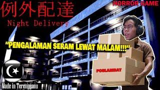 *SERAM* HANTAR PARCEL LEWAT MALAM  Night Delivery  例外配達 Gameplay Pok Ro Malaysia