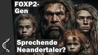 Die Sprache der Neandertaler Das FOXP2-Gen vs. Evolution  Dr. P. Borger  FT Bio 2024