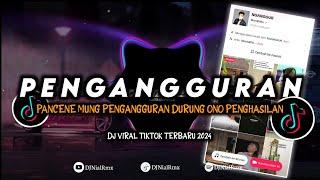 DJ Pengangguran Remix Viral TikTok Terbaru 2024 Full Bass