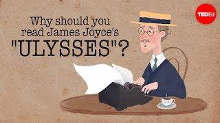 Why should you read James Joyces Ulysses? - Sam Slote