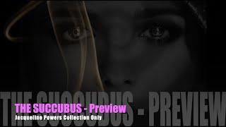 The Succubus - Full File Preview   Jacqueline Powers Hypnosis